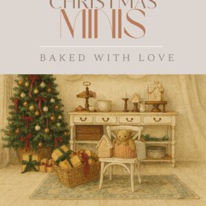 Baked with Love – Country Farmhouse Christmas Minis